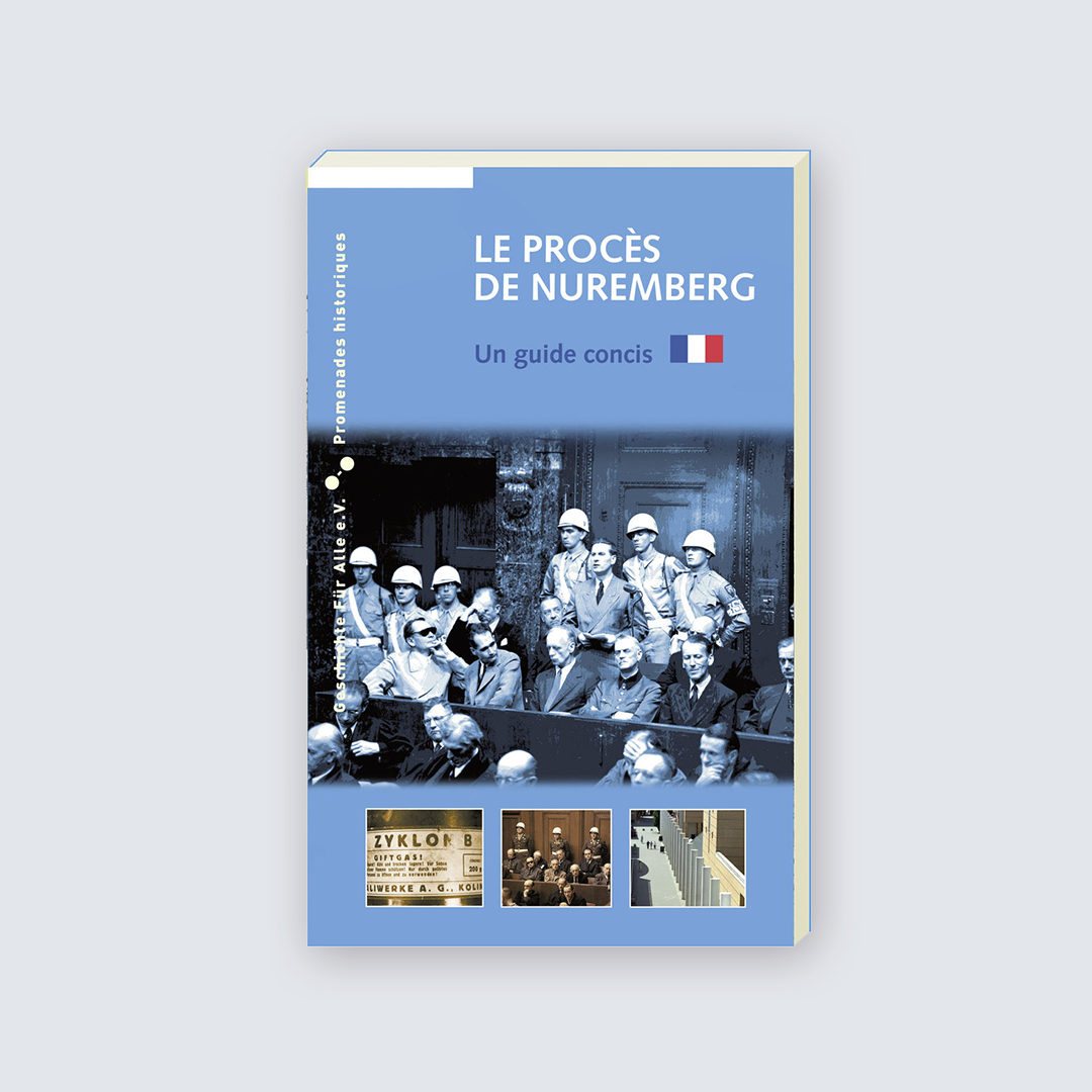 Nuremberg - Le procès de Nuremberg. Un guide concis