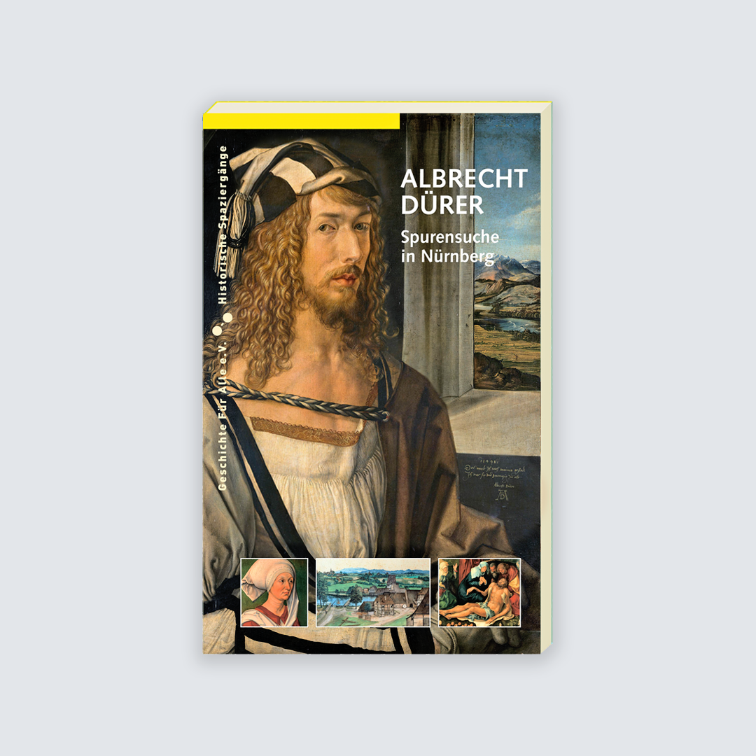 Albrecht Dürer - Spurensuche in Nürnberg