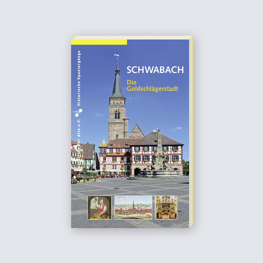 Schwabach - Die Goldschlägerstadt