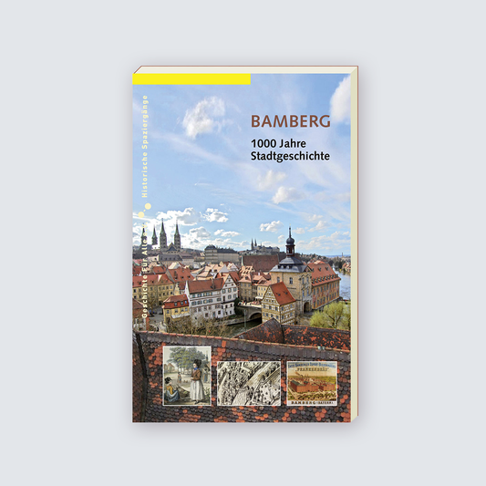 Bamberg - 1000 Jahre Stadtgeschichte