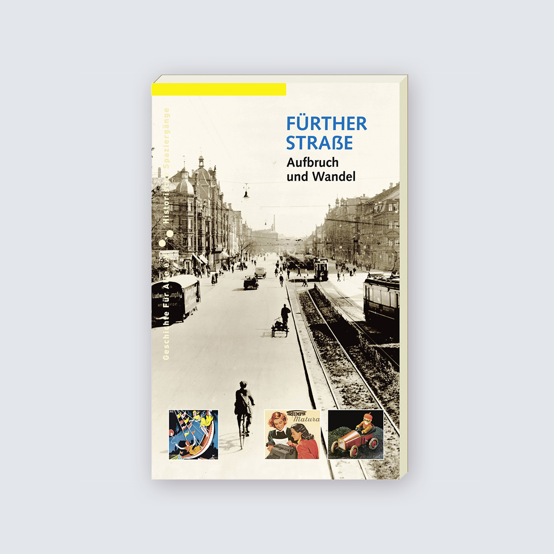 Die Fürther Straße - Aufbruch und Wandel