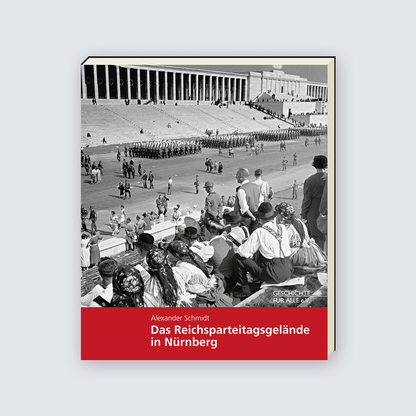 Das Reichsparteitagsgelände in Nürnberg