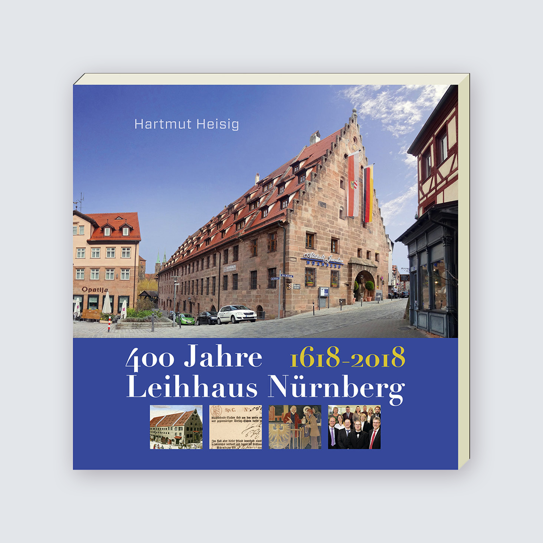 400 Jahre Leihhaus Nürnberg. 1618-2018