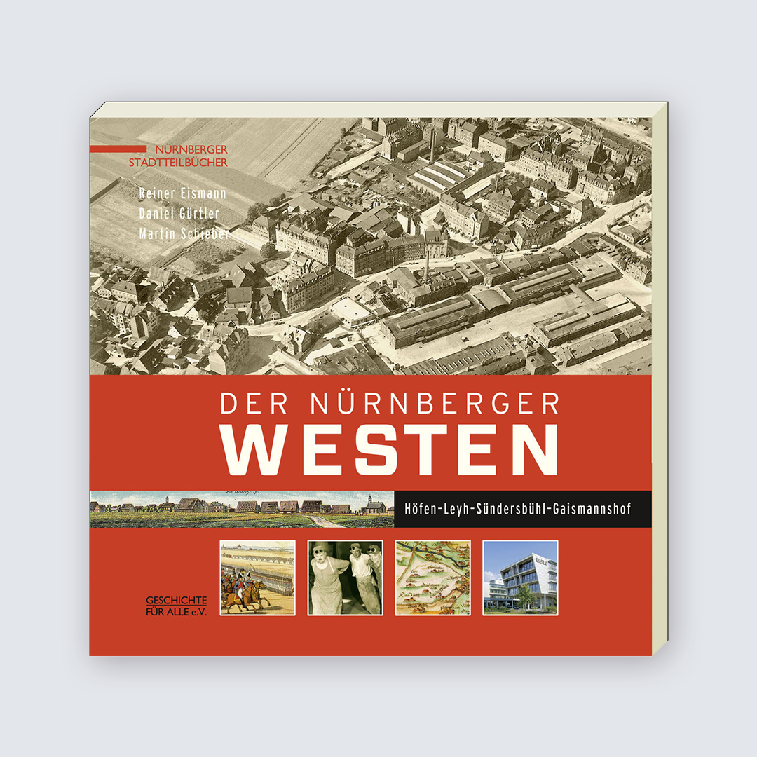 Der Nürnberger Westen - Höfen, Leyh, Sündersbühl und Höfen