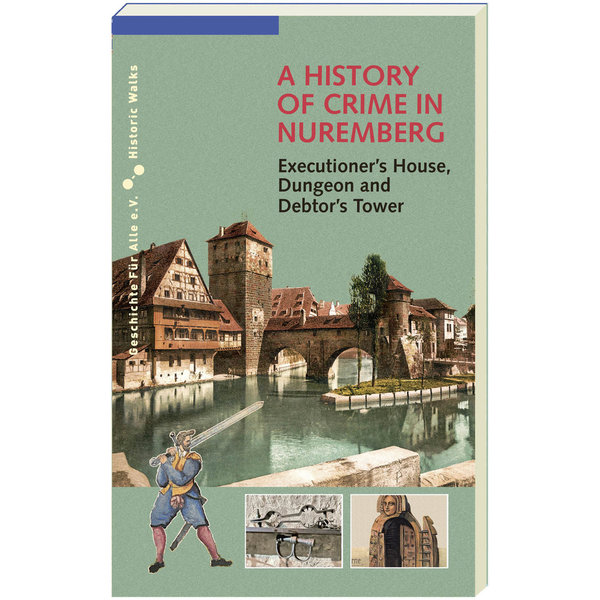 A HISTORY OF CRIME IN NUREMBERG